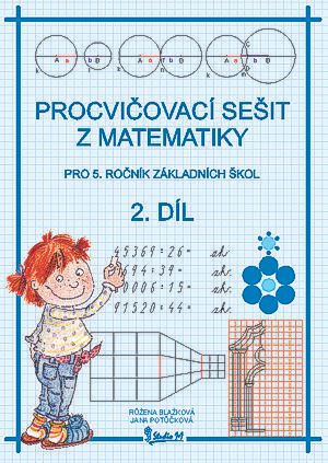 Procvičovací sešit z matematiky 5.r. 2 díl