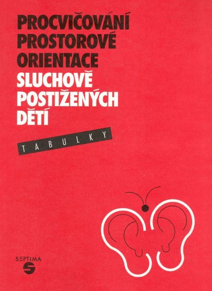 Obrázek produktu: Procvičování prostorové orientace sluchově postižených dětí - tabulky