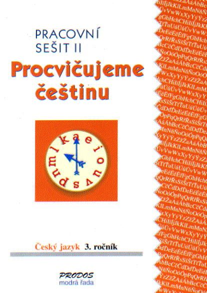 Český jazyk 3 – procvičujeme češtinu II PRODOS spol. s r. o