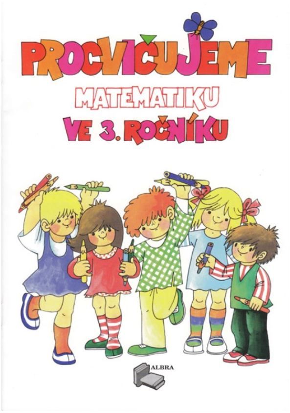 Procvičujeme matematiku ve 3. ročníku - pracovní sešit + klíč (přepracované vydání)