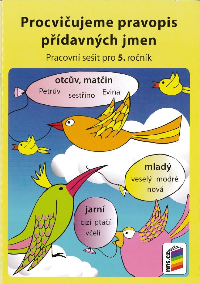 Procvičujeme pravopis přídavných jmen (5-57) NOVÁ ŠKOLA, s.r.o