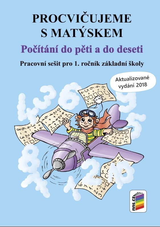 Procvičujeme s Matýskem – Počítání do pěti a do deseti - aktualizované vydání 2018 (1A-33) NOVÁ ŠKOLA, s.r.o