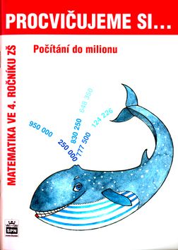 Levně Procvičujeme si počítání do milionu pro 4. r. ZŠ
