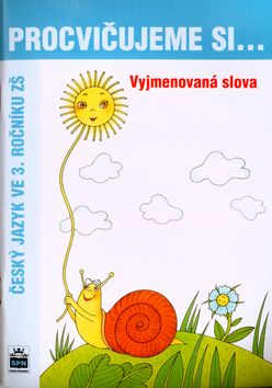 Procvičujeme si Vyjmenovaná slova SPN - pedagog. nakladatelství
