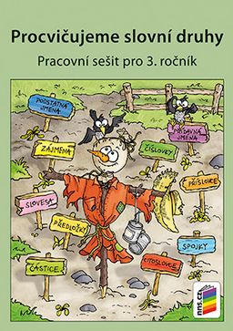 Obrázek produktu: Procvičujeme slovní druhy - pracovní sešit pro 3.r. ZŠ