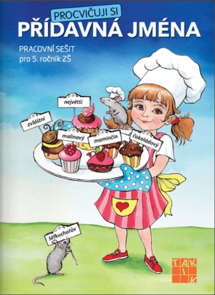 Procvičuji si - přídavná jména TAKTIK International, s.r.o