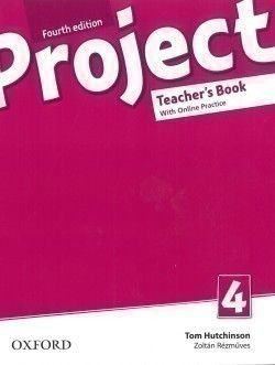 Project Fourth Edition 4 Teacher´s Book with Online Practice Pack Oxford University Press