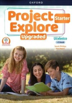 Project Explore Upgraded edition Starter Student´s book CZ Oxford University Press