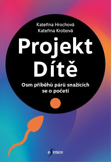 Obrázek produktu: Projekt Dítě - Osm příběhů párů snažících se o početí