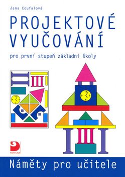 Obrázek produktu: Projektové vyučování pro 1. stupeň ZŠ -Náměty pro učitele