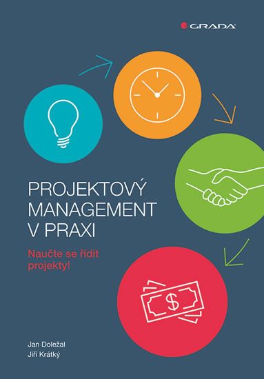 Obrázek produktu: Projektový management v praxi - Naučte se řídit projekty!