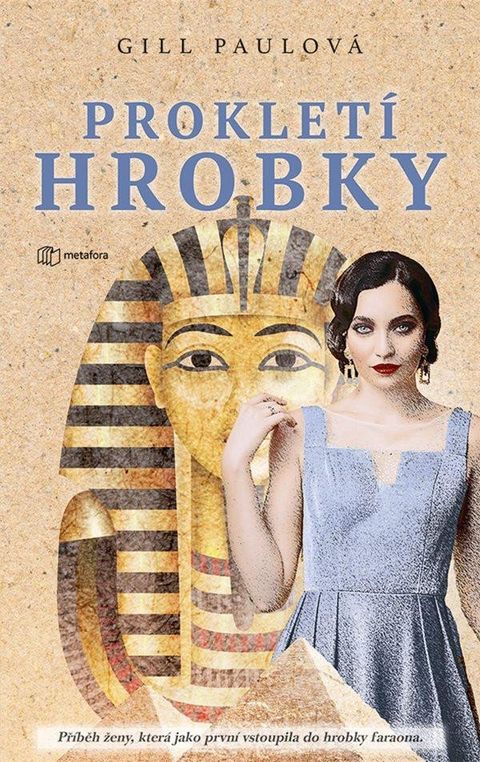 Obrázek produktu: Prokletí hrobky - Příběh ženy, která jako první vstoupila do hrobky faraona
