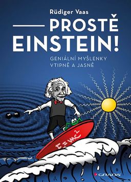 Obrázek produktu: Prostě Einstein! - Geniální myšlenky vtipně a jasně