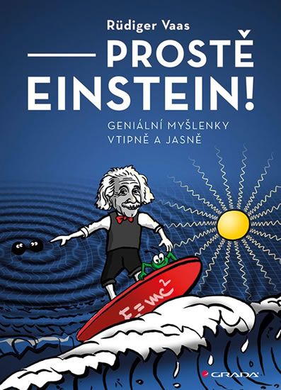 Obrázek produktu: Prostě Einstein! - Geniální myšlenky vtipně a jasně
