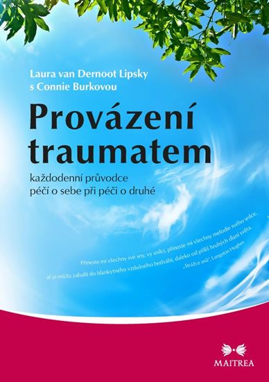 Obrázek produktu: Provázení traumatem - Každodenní průvodce péčí o sebe při péči o druhé