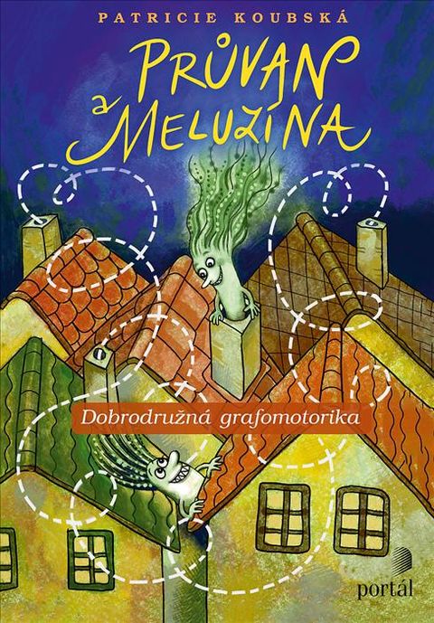 Obrázek produktu: Průvan a Meluzína - Dobrodružná grafomotorika