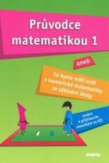 Obrázek produktu: Průvodce matematikou 1 aneb Co byste měli znát z numerické matematiky ze ZŠ