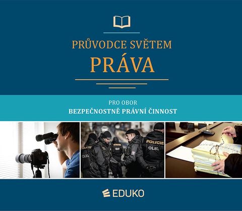 Obrázek produktu: Průvodce světem práva - Bezpečnostně právní činnost