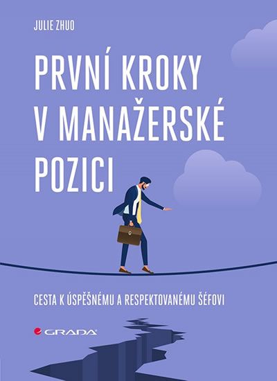 Levně První kroky v manažerské pozici - Cesta k úspěšnému a respektovanému šéfovi