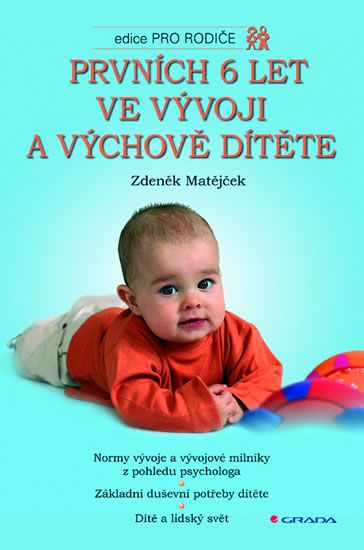 Obrázek produktu: Prvních 6 let ve vývoji a výchově dítěte