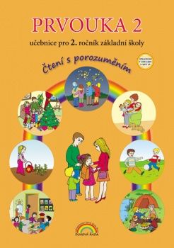 Obrázek produktu: Prvouka 2 - učebnice pro 2. ročník ZŠ, - Čtení s porozuměním, v souladu s RVP ZV