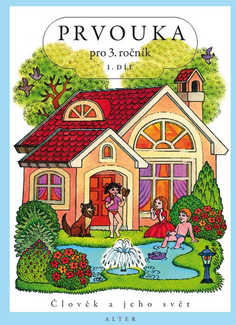 Obrázek produktu: Prvouka pro 3.ročník - 1.díl - Člověk a jeho svět