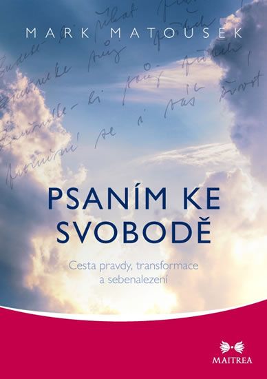 Obrázek produktu: Psaním ke svobodě - Cesta pravdy, transformace a sebenalezení