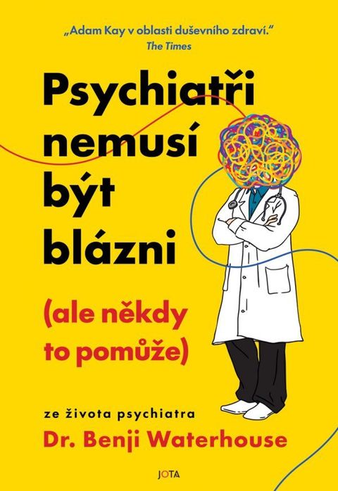 Obrázek produktu: Psychiatři nemusí být blázni (ale někdy to pomůže)