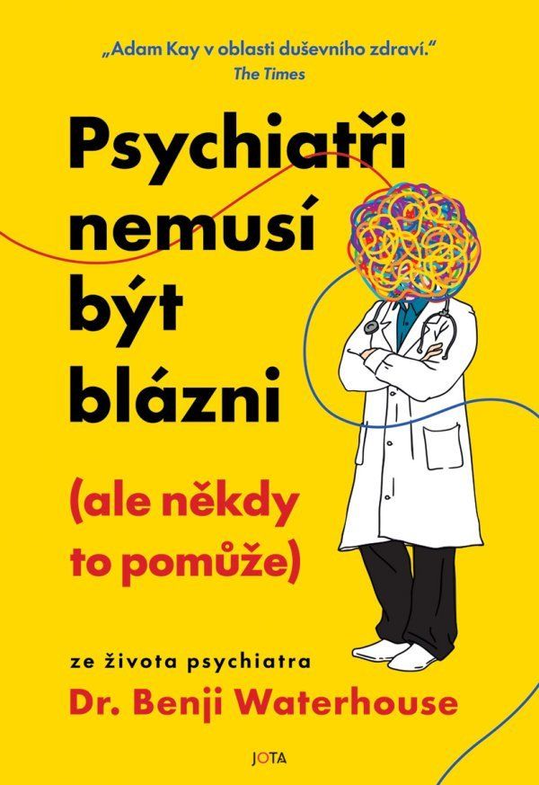 Levně Psychiatři nemusí být blázni (ale někdy to pomůže)