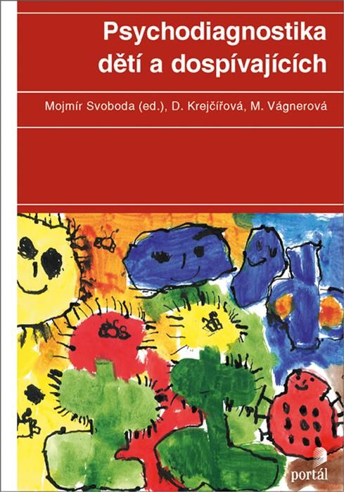 Psychodiagnostika dětí a dospívajících - Dana Krejčířová, Marie Vágnerová
