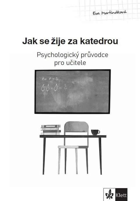 Obrázek produktu: Psychologický průvodce I. díl – Jak se žije za katedrou