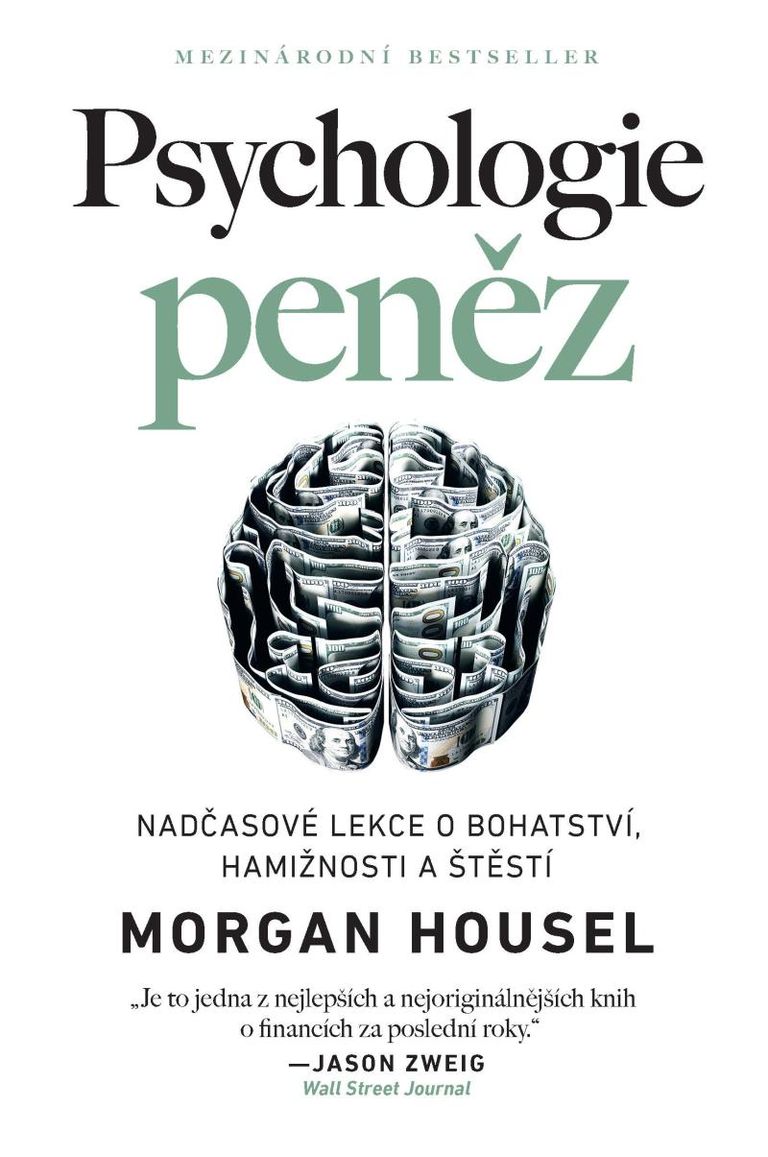 Psychologie peněz - Nadčasové lekce o bohatství, hamižnosti a štěstí - Morgan Housel