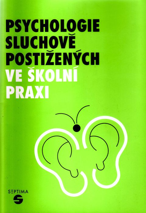 Obrázek produktu: Psychologie sluchově postižených ve školní praxi