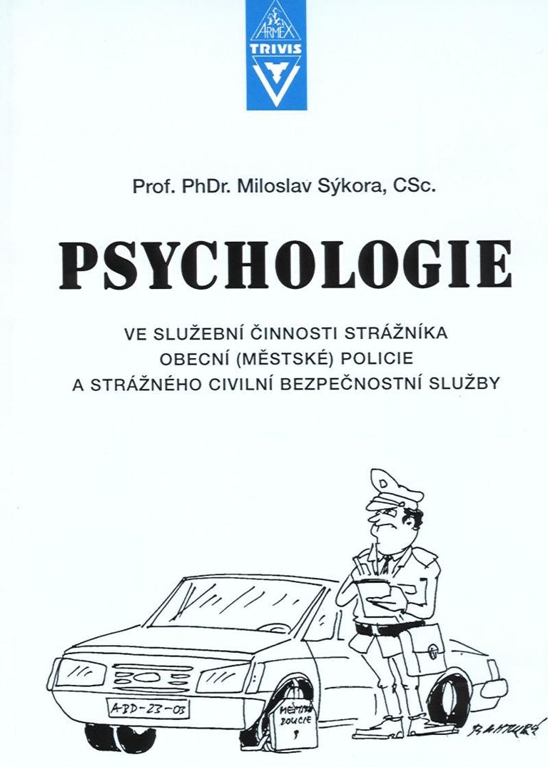 Psychologie ve služební činnosti strážníka obecní (městské) policie a strážného civilní bezpečnostní