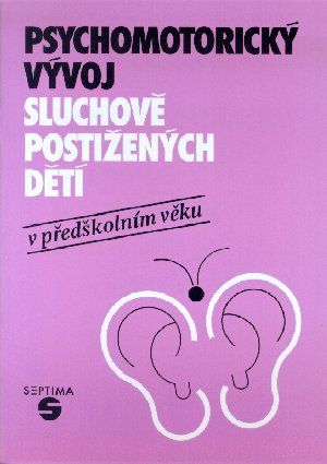 Obrázek produktu: Psychomotorický vývoj sluchově postižených dětí v předškolním věku