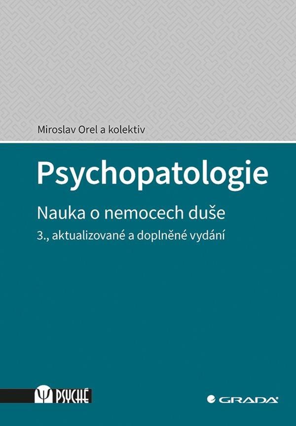 Levně Psychopatologie - Nauka o nemocech duše