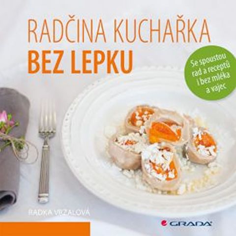Obrázek produktu: Radčina kuchařka bez lepku - Se spoustou rad a receptů i bez mléka a vajec