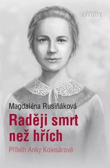 Levně Raději smrt než hřích - Příběh Anky Kolesárové