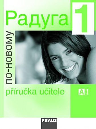 Raduga po-novomu 1 - příručka učitele /A1/
