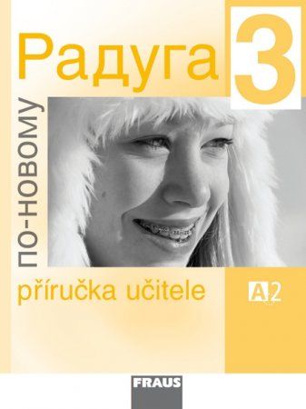 Obrázek produktu: Raduga po-novomu 3 - příručka učitele /A2/ - Raduga nově