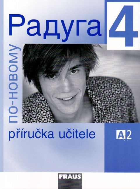 Obrázek produktu: Raduga po-novomu 4 - příručka učitele /A2/