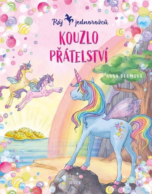 Ráj jednorožců - Kouzlo přátelství - Anna Blumová