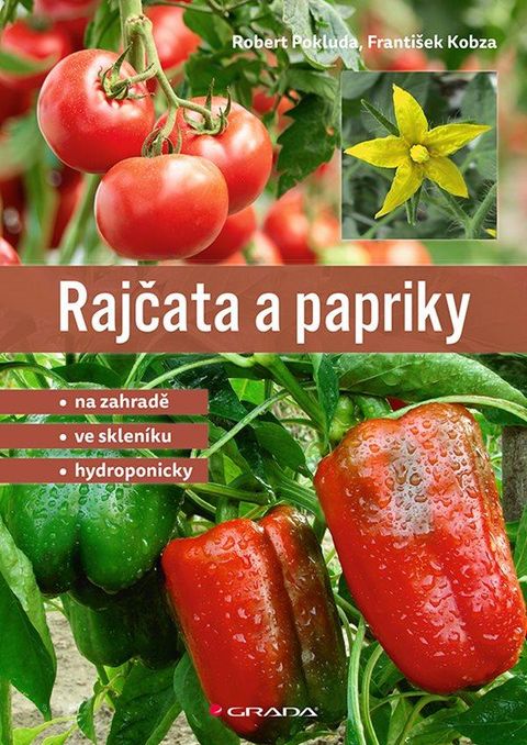 Obrázek produktu: Rajčata a papriky - Na zahradě - ve skleníku - hydroponicky