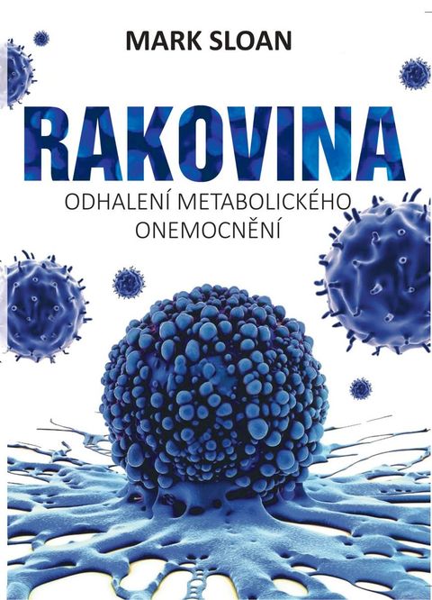 Obrázek produktu: Rakovina - Odhalení metabolického onemocnění
