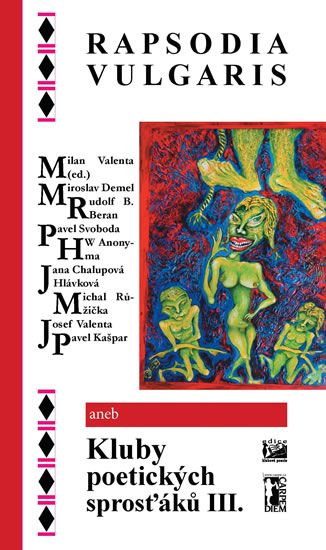 Rapsodia vulgaris aneb Kluby poetických sprosťáků III.