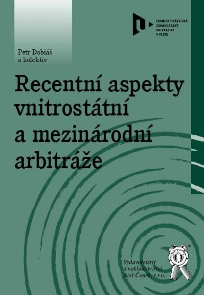 Obrázek produktu: Recentní aspekty vnitrostátní a mezinárodní arbitráže