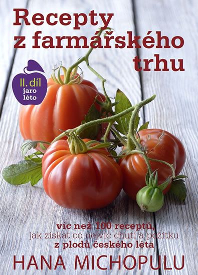 Recepty z farmářského trhu II. jaro - léto