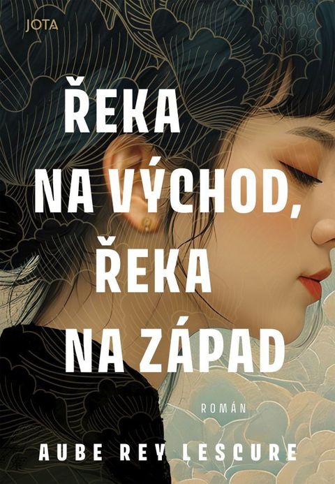 Obrázek produktu: Řeka na východ, řeka na západ