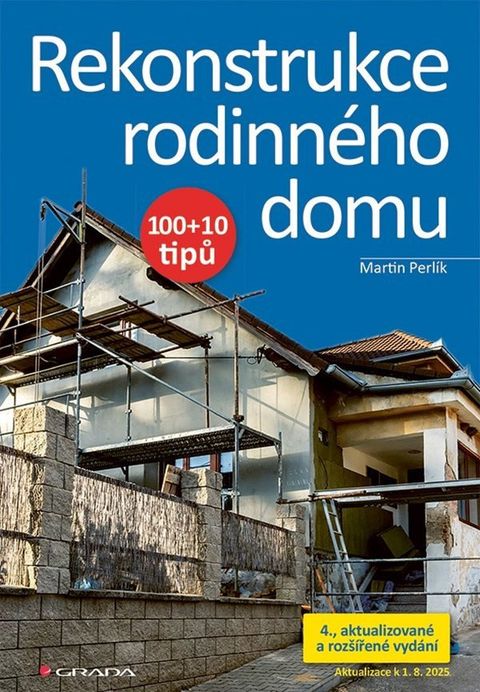 Obrázek produktu: Rekonstrukce rodinného domu 100+10 tipů