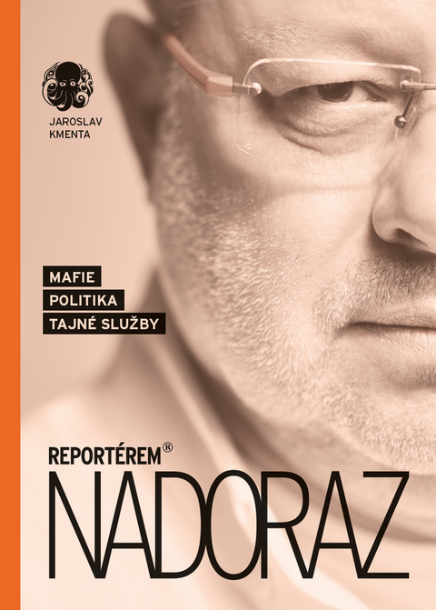 Obrázek produktu: Reportérem nadoraz / Mafie, politika, tajné služby